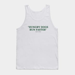 Hungry dogs run faster - Philadelphia Eagles Tank Top